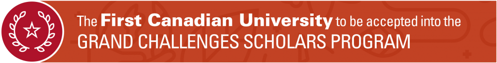 The First Canadian University to be accepted into the Grand Challenges Scholars Program