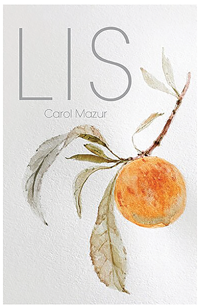 Book cover featuring a watercolour of a peach branch with one large peach. Text reads: Lis, Carol Mazur.